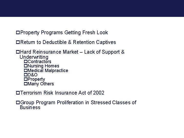 Current Trends & Key Opportunities p. Property Programs Getting Fresh Look p. Return to