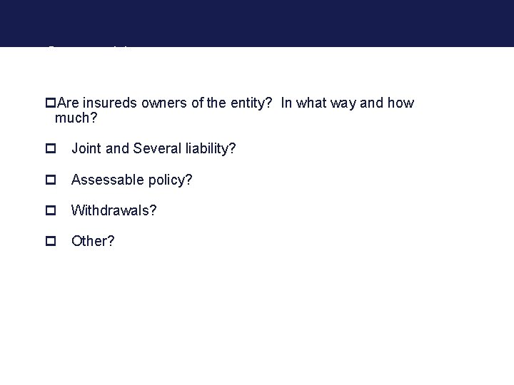 Ownership p. Are insureds owners of the entity? In what way and how much?