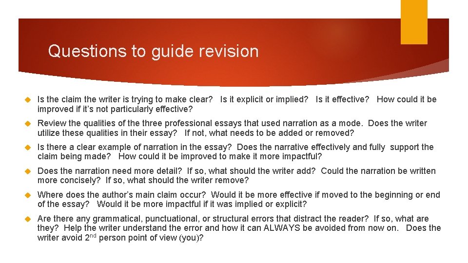 Questions to guide revision Is the claim the writer is trying to make clear?