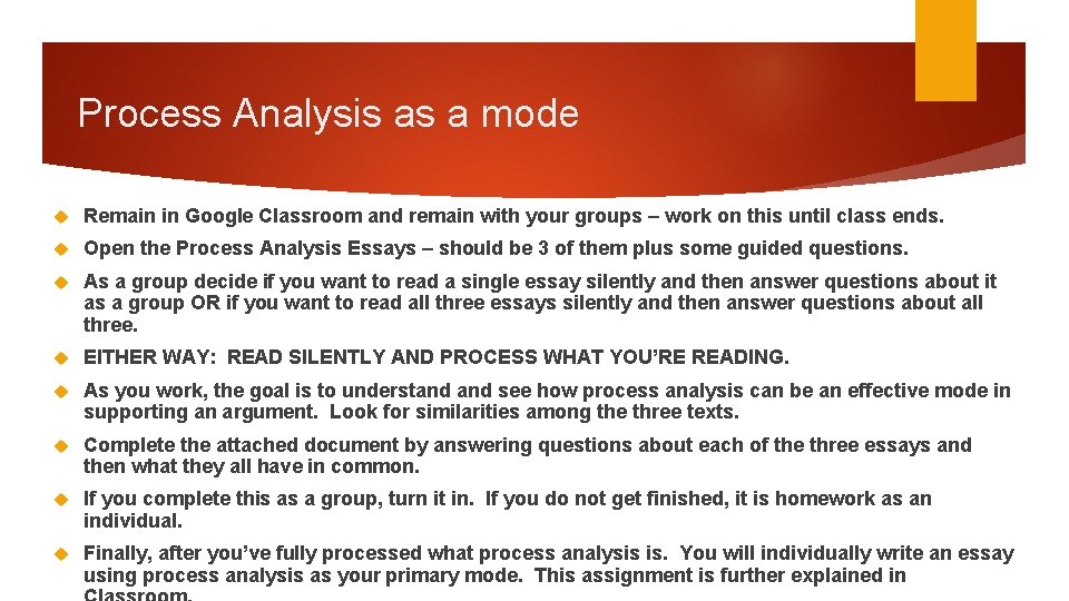 Process Analysis as a mode Remain in Google Classroom and remain with your groups