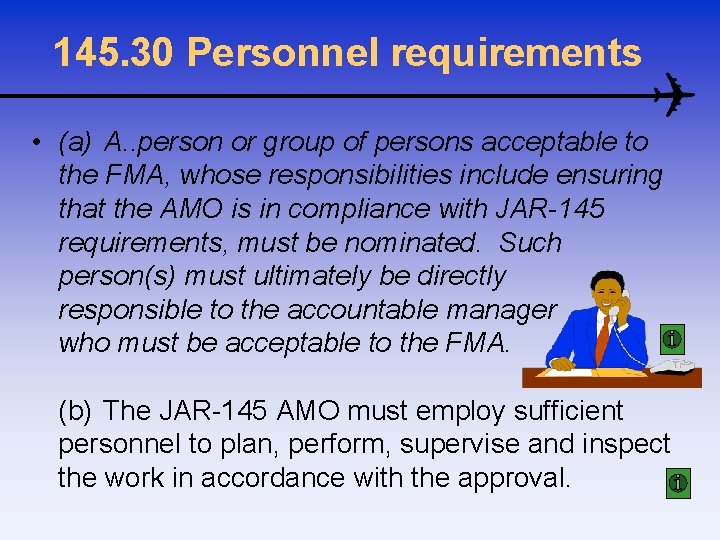 145. 30 Personnel requirements • (a) A. . person or group of persons acceptable