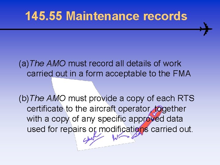 145. 55 Maintenance records (a)The AMO must record all details of work carried out