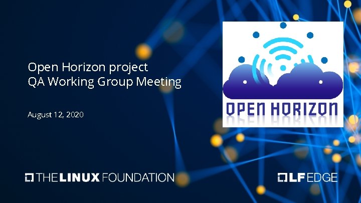 Open Horizon project QA Working Group Meeting August 12, 2020 