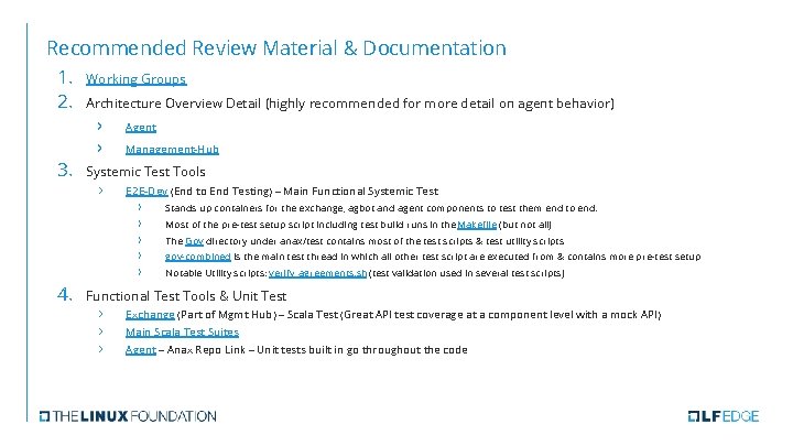 Recommended Review Material & Documentation 1. 2. 3. 4. Working Groups Architecture Overview Detail