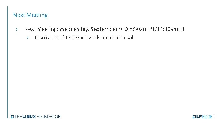 Next Meeting › Next Meeting: Wednesday, September 9 @ 8: 30 am PT/11: 30