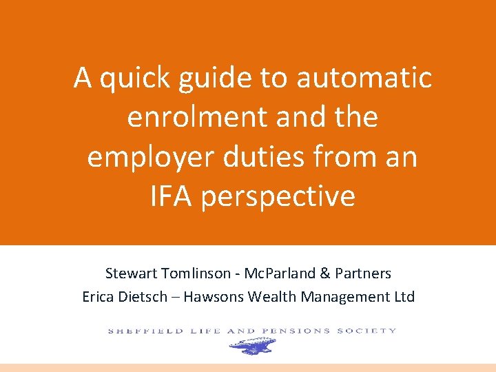 A quick guide to automatic enrolment and the employer duties from an IFA perspective