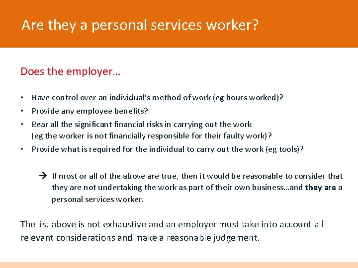 Are they a personal services worker? Does the employer… • Have control over an
