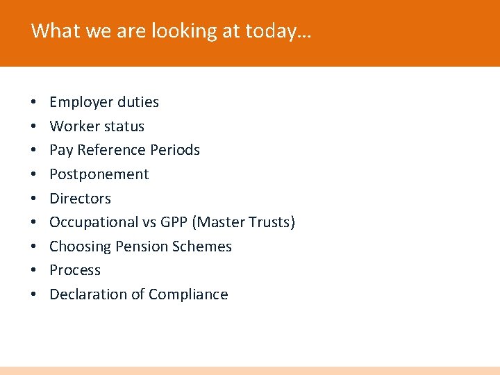 What we are looking at today… • • • Employer duties Worker status Pay