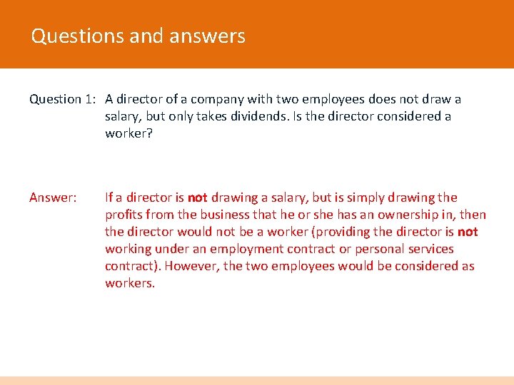 Questions and answers Question 1: A director of a company with two employees does