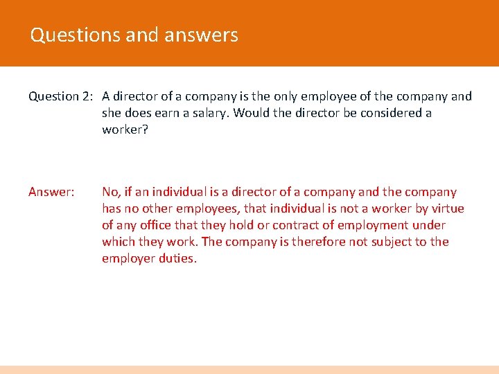 Questions and answers Question 2: A director of a company is the only employee