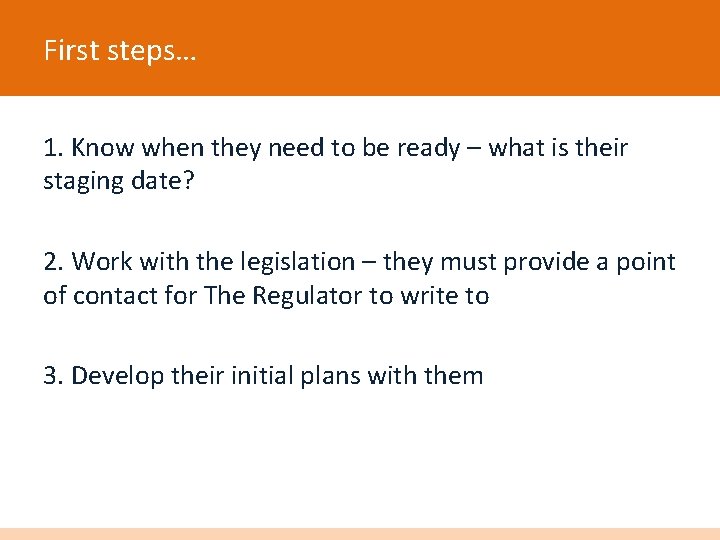 First steps… 1. Know when they need to be ready – what is their