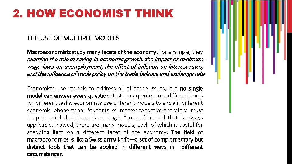 2. HOW ECONOMIST THINK THE USE OF MULTIPLE MODELS Macroeconomists study many facets of