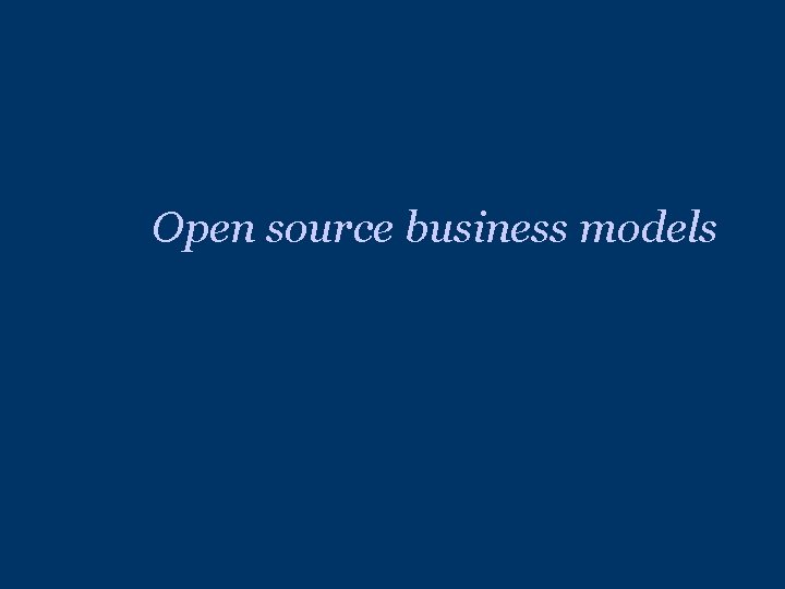 Open source business models Open source business models