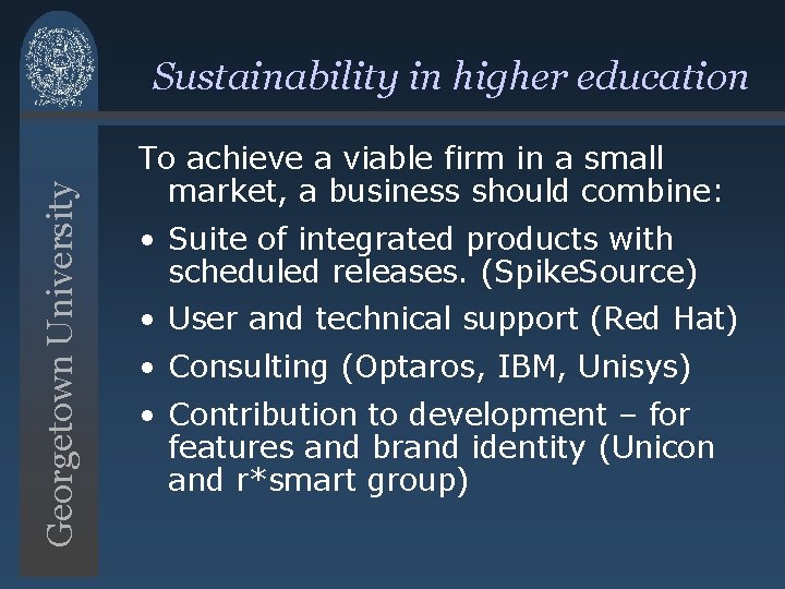 Georgetown University Sustainability in higher education To achieve a viable firm in a small Georgetown University Sustainability in higher education To achieve a viable firm in a small