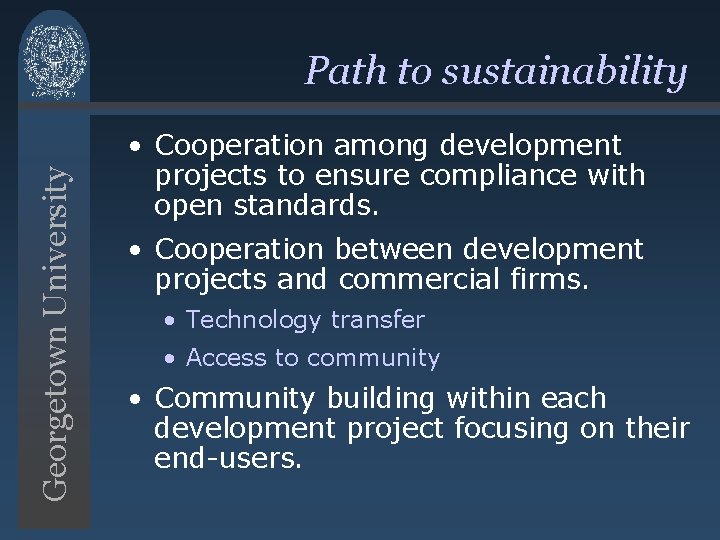 Georgetown University Path to sustainability • Cooperation among development projects to ensure compliance with Georgetown University Path to sustainability • Cooperation among development projects to ensure compliance with