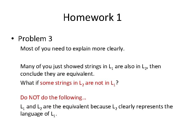 Homework 1 • Problem 3 Most of you need to explain more clearly. Many