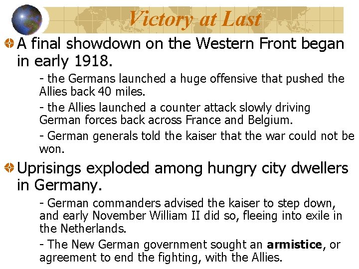 Victory at Last A final showdown on the Western Front began in early 1918.