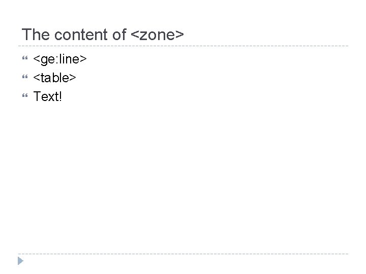 The content of <zone> <ge: line> <table> Text! 