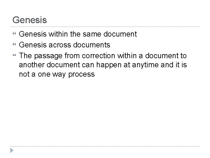 Genesis within the same document Genesis across documents The passage from correction within a