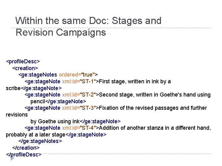 Within the same Doc: Stages and Revision Campaigns <profile. Desc> <creation> <ge: stage. Notes