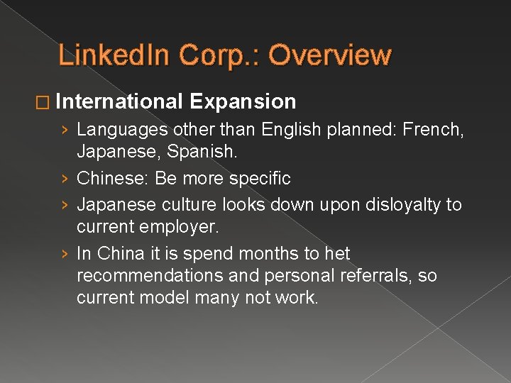 Linked. In Corp. : Overview � International Expansion › Languages other than English planned: