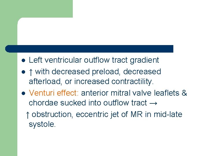 Left ventricular outflow tract gradient l ↑ with decreased preload, decreased afterload, or increased