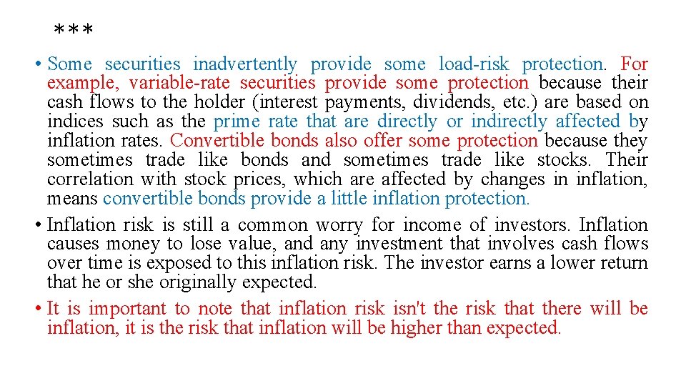 *** • Some securities inadvertently provide some load-risk protection. For example, variable-rate securities provide