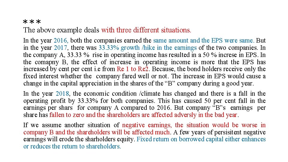 *** The above example deals with three different situations. In the year 2016, both