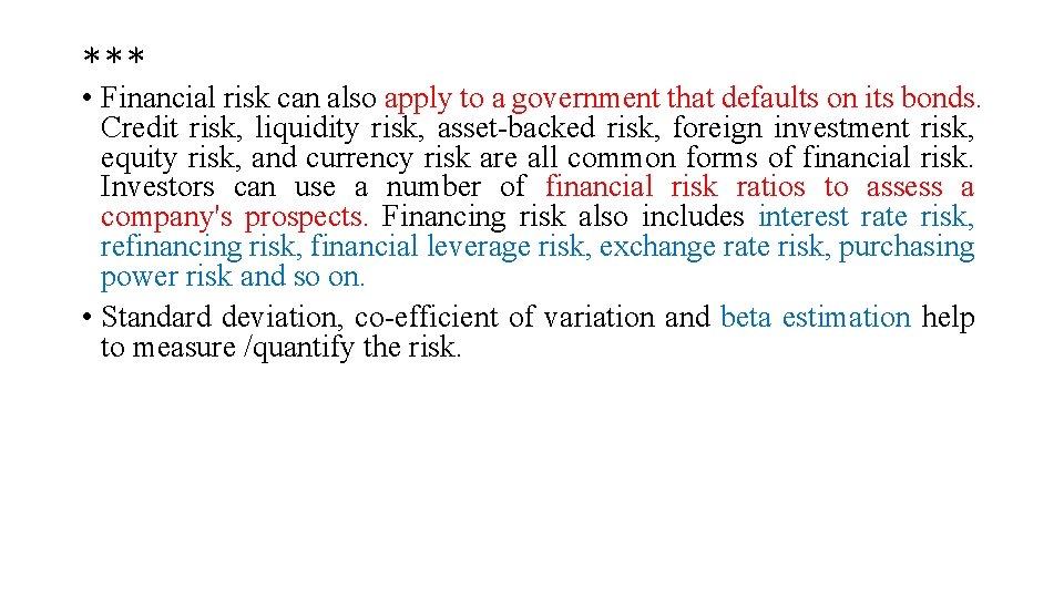 *** • Financial risk can also apply to a government that defaults on its