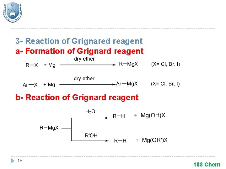 3 - Reaction of Grignared reagent a- Formation of Grignard reagent b- Reaction of