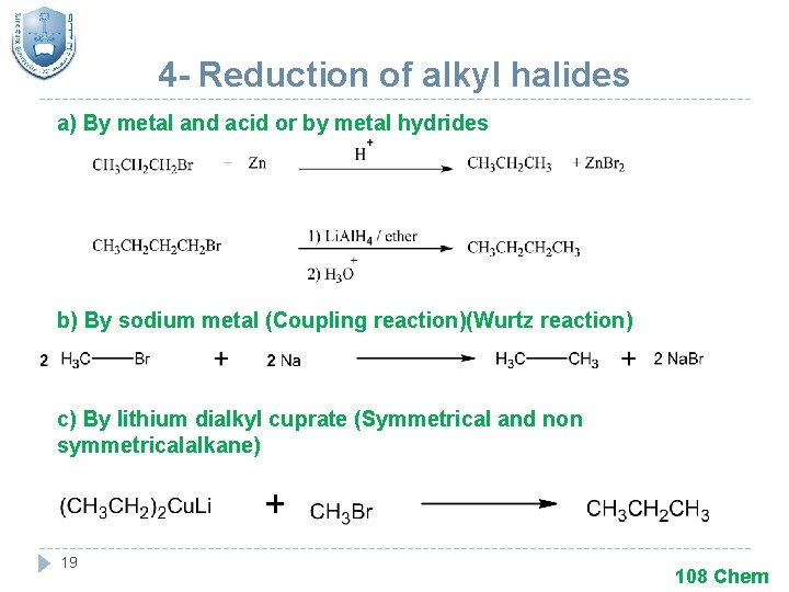 4 - Reduction of alkyl halides a) By metal and acid or by metal