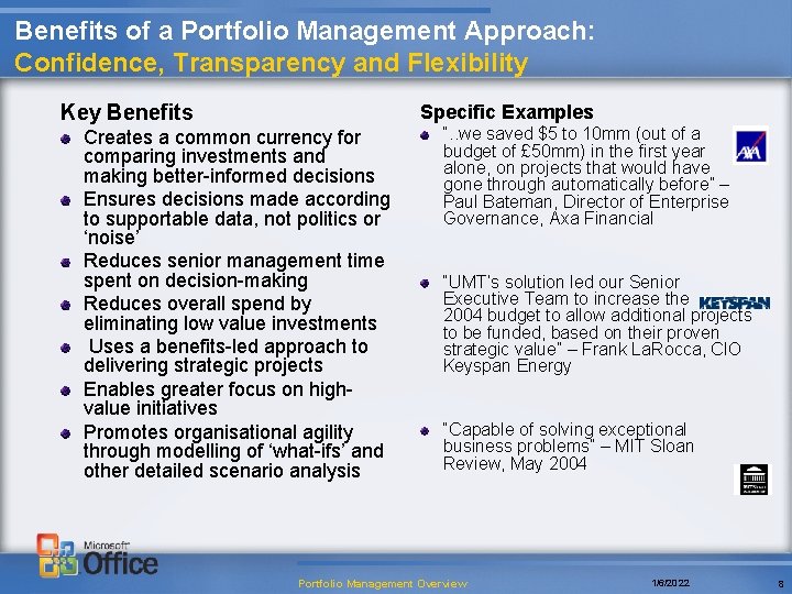 Benefits of a Portfolio Management Approach: Confidence, Transparency and Flexibility Key Benefits Specific Examples