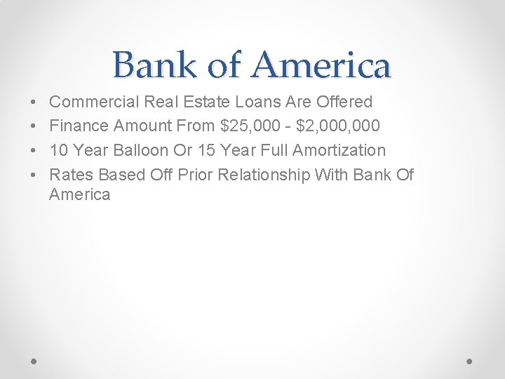 Bank of America • • Commercial Real Estate Loans Are Offered Finance Amount From