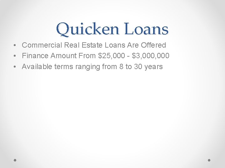 Quicken Loans • Commercial Real Estate Loans Are Offered • Finance Amount From $25,