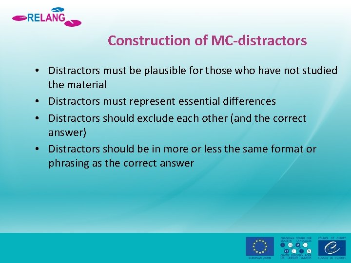 Construction of MC-distractors • Distractors must be plausible for those who have not studied