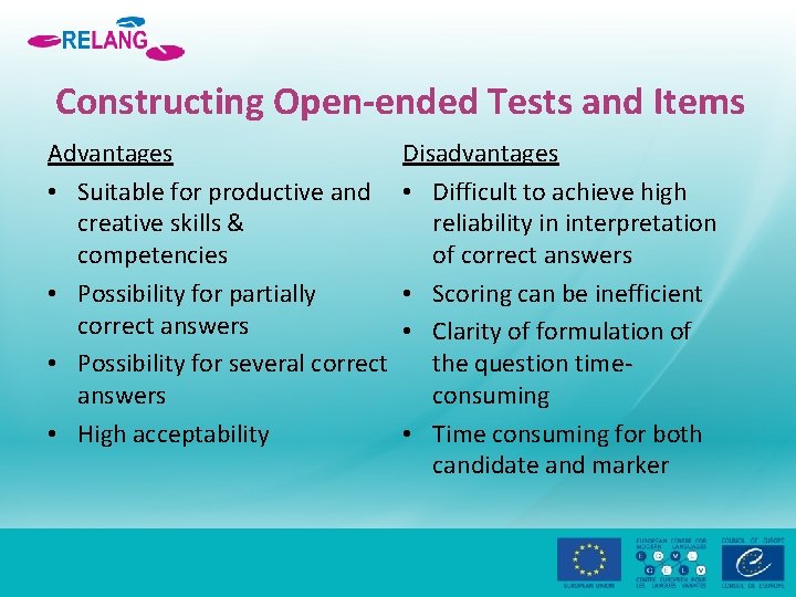 Constructing Open-ended Tests and Items Advantages • Suitable for productive and creative skills &