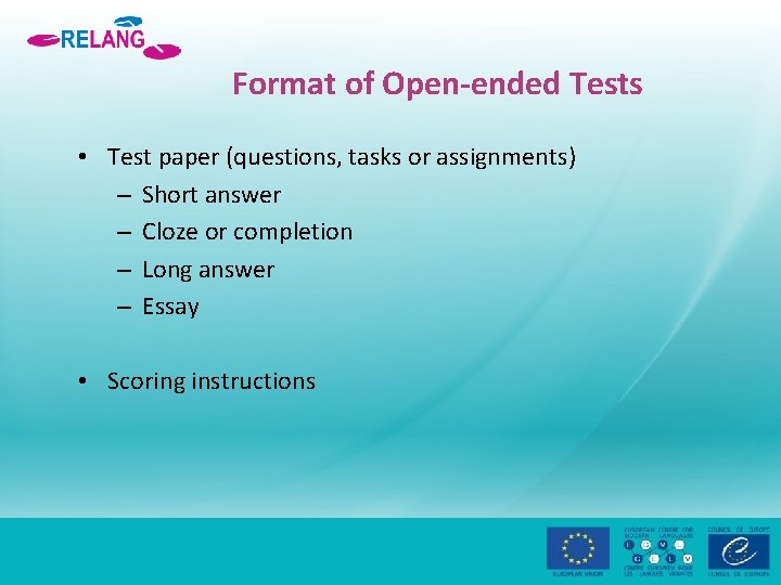 Format of Open-ended Tests • Test paper (questions, tasks or assignments) – Short answer