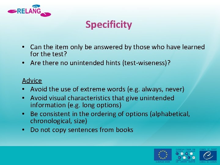 Specificity • Can the item only be answered by those who have learned for