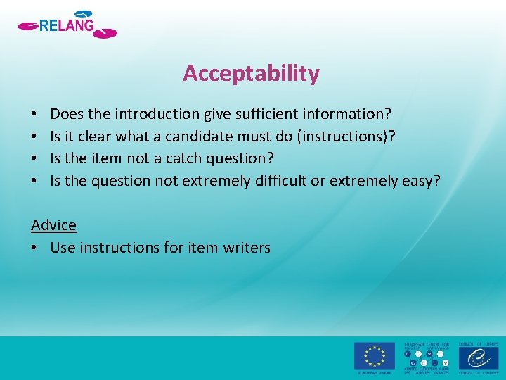 Acceptability • • Does the introduction give sufficient information? Is it clear what a