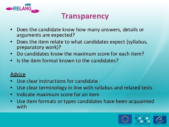 Transparency • Does the candidate know how many answers, details or arguments are expected?