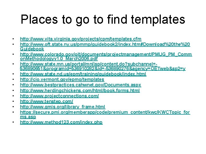 Places to go to find templates • • • • http: //www. vita. virginia.