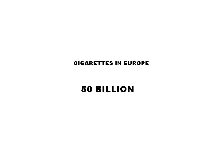 CIGARETTES IN EUROPE 50 BILLION 