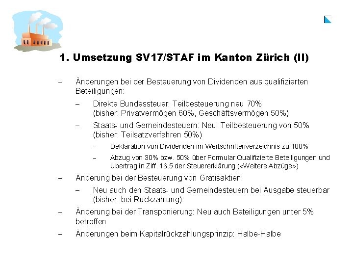 1. Umsetzung SV 17/STAF im Kanton Zürich (II) - - Änderungen bei der Besteuerung