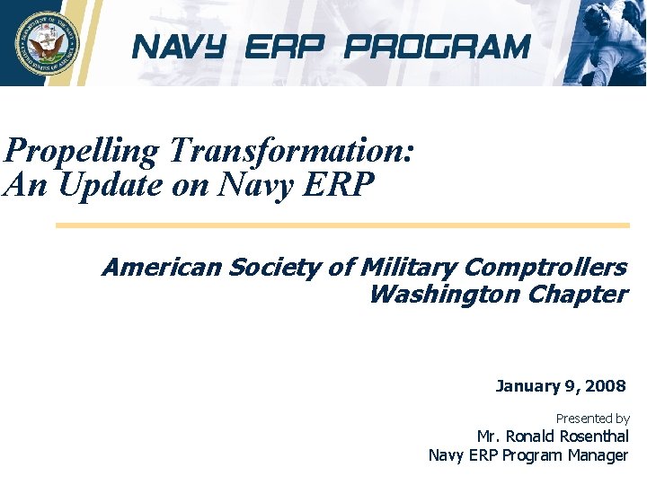 Navy ERP Program United States Navy Propelling Transformation: An Update on Navy ERP American