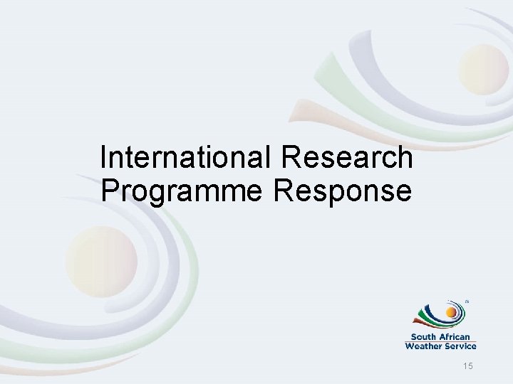 International Research Programme Response 15 