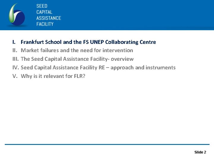 I. Frankfurt School and the FS UNEP Collaborating Centre II. Market failures and the