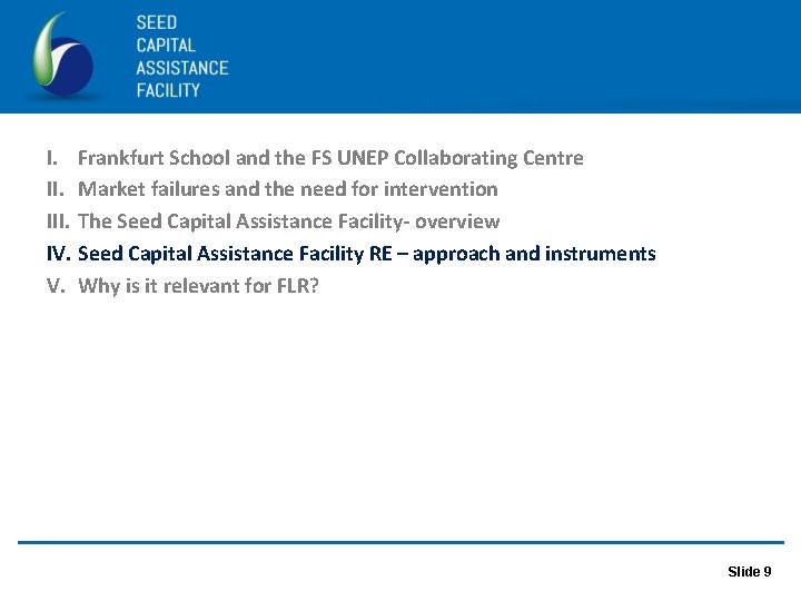 I. Frankfurt School and the FS UNEP Collaborating Centre II. Market failures and the