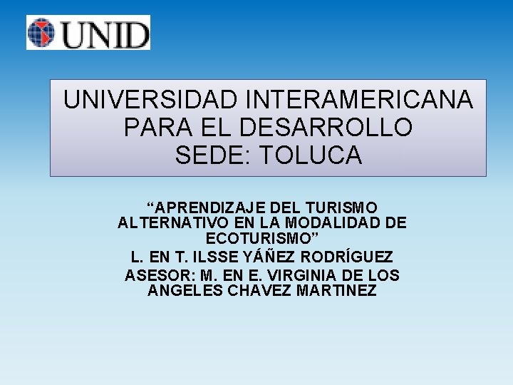 UNIVERSIDAD INTERAMERICANA PARA EL DESARROLLO SEDE TOLUCA APRENDIZAJE