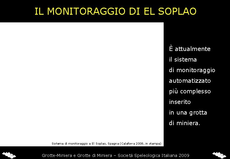 IL MONITORAGGIO DI EL SOPLAO È attualmente il sistema di monitoraggio automatizzato più complesso