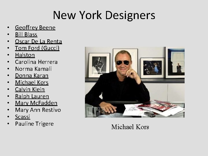 New York Designers • • • • Geoffrey Beene Bill Blass Oscar De La New York Designers • • • • Geoffrey Beene Bill Blass Oscar De La
